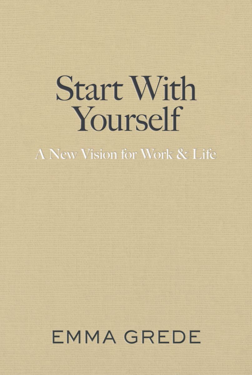 Start with Yourself by Emma Grede