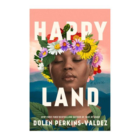 Happy Land by Dolen Perkins-Valdez