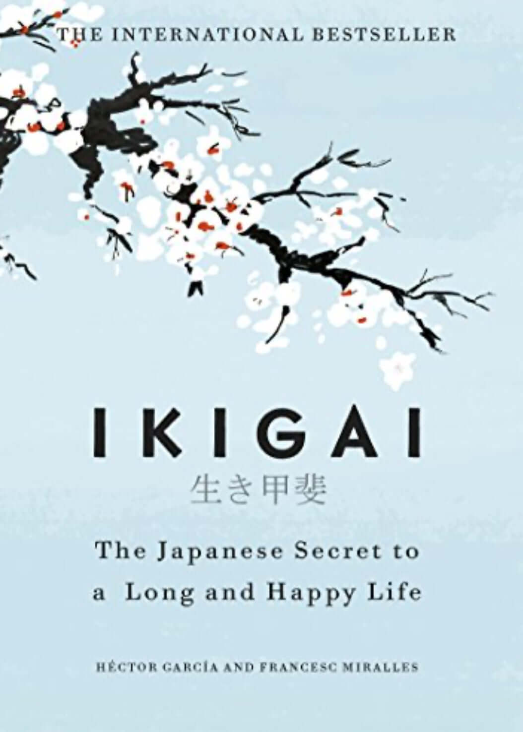 Ikigai: The Japanese secret to a long and happy life