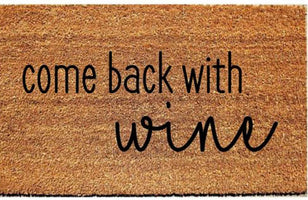 Come back with wine doormat