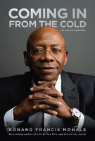 Coming in From the Cold by Bonang Francis Mohale