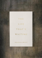 The Life That's Waiting