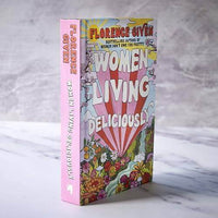 Women Living Deliciously
Florence Given