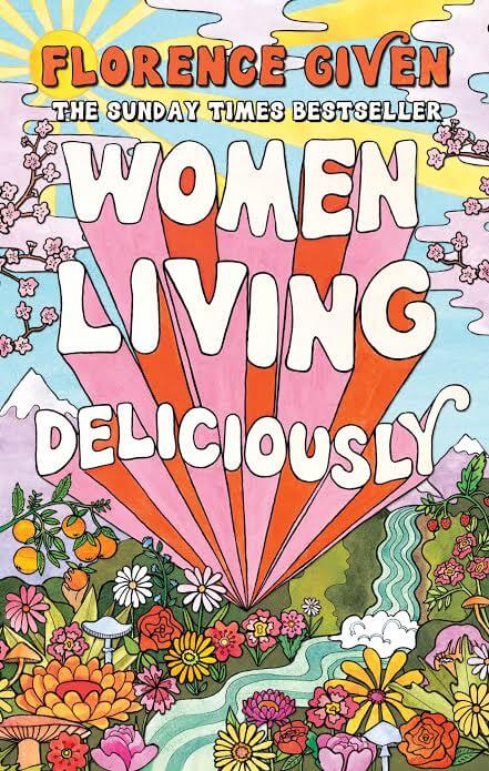 Women Living Deliciously
Florence Given