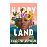 Happy Land by Dolen Perkins-Valdez