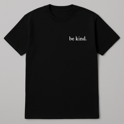Be Kind T-shirt in black featuring a white text print that reads 'be kind.'