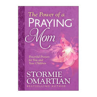 The Power of a Praying Mom: Powerful Prayers for You and Your Children
by Stormie Omartian